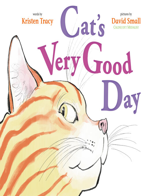 Title details for Cat's Very Good Day by Kristen Tracy - Available